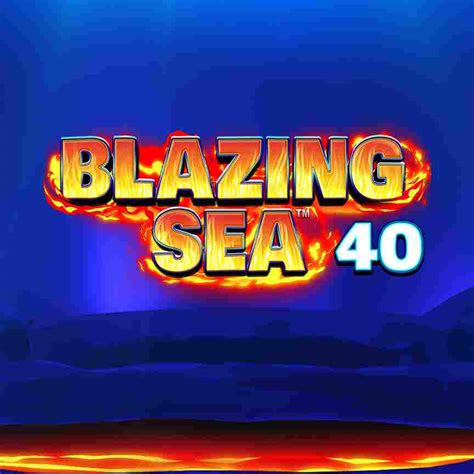 Blazing Sea 40 Novibet